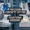Precision Concrete Cutting vs. Traditional Grinding